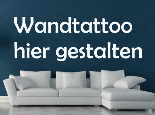 Wandtattoo individuell gestalten Wunschtext Wunschaufkleber Sprüche und Zitate selbst gestalten Aufkleber Skins4u